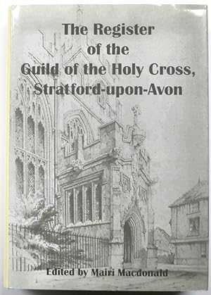 Bild des Verkufers fr The Register of the Guild of the Holy Cross, St Mary and St John the Baptist, Stratford-upon-Avon zum Verkauf von PsychoBabel & Skoob Books