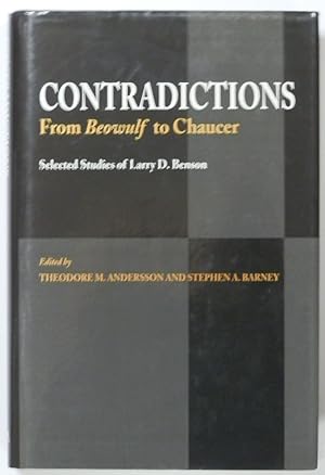 Bild des Verkufers fr Contradictions: From Beowulf to Chaucer: Selected Studies of Larry D. Benson zum Verkauf von PsychoBabel & Skoob Books