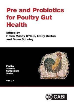 Seller image for Pre and Probiotics for Poultry Gut Health (Poultry Science Symposium Series, 33) [Hardcover ] for sale by booksXpress