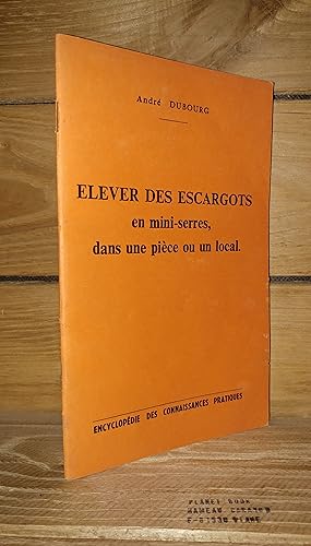 ELEVER DES ESCARGOTS en mini-serres, dans une pièce ou un local