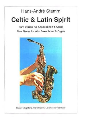 Bild des Verkufers fr Celtic & Latin Spiritfr Altsaxophon und Orgel zum Verkauf von AHA-BUCH GmbH