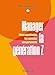 Image du vendeur pour Manager la génération Z: Mieux appréhender les nouveaux comportements [FRENCH LANGUAGE - Soft Cover ] mis en vente par booksXpress