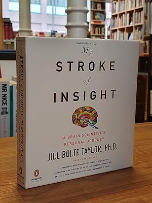 Immagine del venditore per My Stroke of Insight - A Brain Scientist's Personal Journey [5 AUDIO-CDs / Hrbuch], read by the author, venduto da Antiquariat Orban & Streu GbR