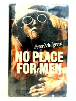 Image du vendeur pour No Place for Men mis en vente par World of Rare Books