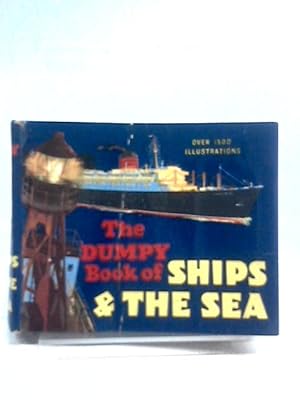 Image du vendeur pour The Dumpy Book of Ships & The Sea mis en vente par World of Rare Books