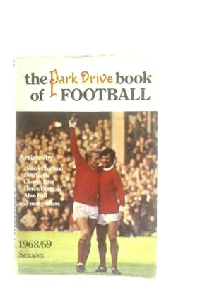 Seller image for The Park Drive Book Of Football 1968-69 Season for sale by World of Rare Books