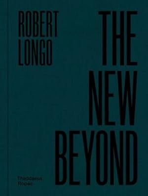 Bild des Verkufers fr Robert Longo: The New Beyond [FRENCH LANGUAGE - Hardcover ] zum Verkauf von booksXpress