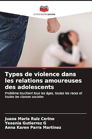 Immagine del venditore per Types de violence dans les relations amoureuses des adolescents venduto da moluna