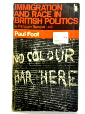 Bild des Verkufers fr Immigration and Race in British Politics zum Verkauf von World of Rare Books