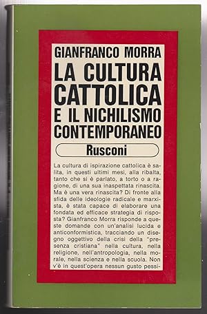 Immagine del venditore per La cultura cattolica e il nichilismo contemporaneo venduto da Libreria Tara