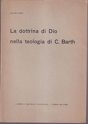 Imagen del vendedor de La dottrina di Dio nella teologia di C. Barth a la venta por Libreria Tara