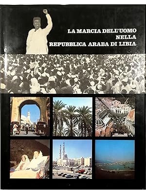 Immagine del venditore per La marcia dell'uomo nella Repubblica Araba di Libia venduto da Libreria Tara