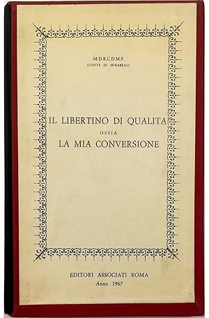 Seller image for Il libertino di qualit ossia La mia conversione - volume in cofanetto editoriale for sale by Libreria Tara