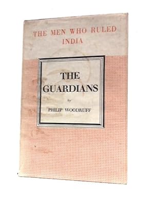 Image du vendeur pour The Men Who Ruled India the Guardians mis en vente par World of Rare Books