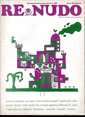 Imagen del vendedor de Re Nudo Mensile di controcultura n. 62 Anno VIII Febbraio 1978 Comuni: lotta per una casa o lotta contro la casa? Spiritualit: altro round Donne Tutto quello che vorreste sapere su Bernard H. Levy Intervista con Roberto Vecchioni Racconti Fumetti Musica. a la venta por Libreria Tara