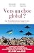 Seller image for Vers un choc global ?: La mondialisation dangereuse - nouvelle édition augmentée [FRENCH LANGUAGE - Soft Cover ] for sale by booksXpress