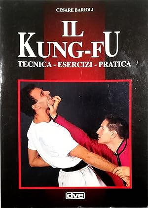 Imagen del vendedor de Il kung fu Tecnica - esercizi - pratica a la venta por Libreria Tara