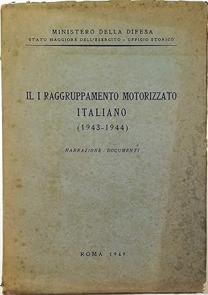 Immagine del venditore per Il I raggruppamento motorizzato italiano (1943-1944) Narrazione - documenti venduto da Libreria Tara
