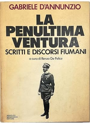 Seller image for La penultima ventura Scritti e discorsi fiumani for sale by Libreria Tara