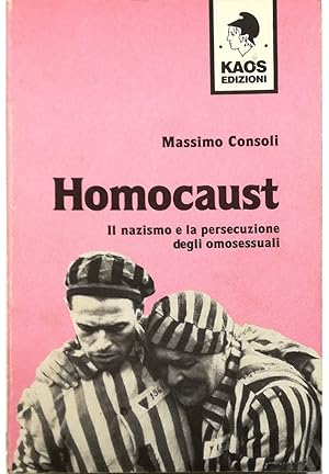 Imagen del vendedor de Homocaust Il nazismo e la persecuzione degli omosessuali a la venta por Libreria Tara