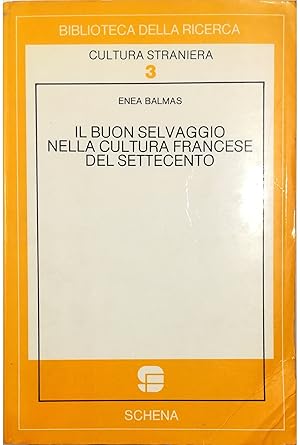 Seller image for Il buon selvaggio nella cultura francese del Settecento for sale by Libreria Tara