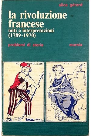 Imagen del vendedor de La Rivoluzione francese Miti e interpretazioni (1789-1970) a la venta por Libreria Tara