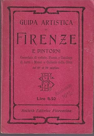 Seller image for Guida artistica di Firenze e dintorni Corredata di vedute, Pianta e Catalogo di tutti i Musei e Gallere della Citt for sale by Libreria Tara