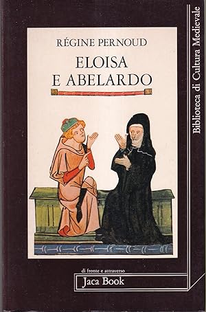 Imagen del vendedor de Eloisa e Abelardo Editoriale di Jean Leclercq Introduzione e traduzione di Costante Marabelli a la venta por Libreria Tara