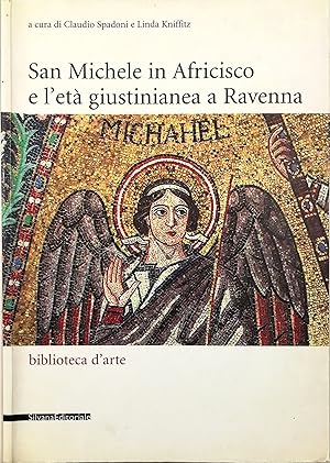 Immagine del venditore per San Michele in Africisco e l'et giustinianea a Ravenna venduto da Libreria Tara