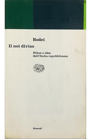 Seller image for Il noi diviso Ethos e idee dell'Italia repubblicana for sale by Libreria Tara