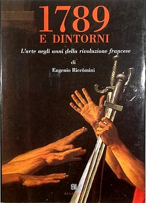 Immagine del venditore per 1789 e dintorni L'arte negli anni della rivoluzione francese venduto da Libreria Tara