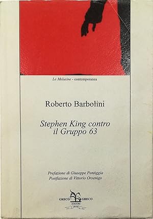 Imagen del vendedor de Stephen King contro il Gruppo 63 Saggi degeneri sulla letteratura di genere Nuova edizione accresciuta a la venta por Libreria Tara