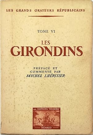 Seller image for Les grands orateurs rpublicains Tome VI Les Girondins for sale by Libreria Tara