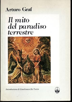 Immagine del venditore per Il mito del Paradiso terrestre Con un saggio introduttivo di Gianfranco De Turris venduto da Libreria Tara