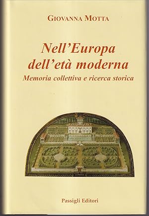 Seller image for Nell'Europa dell'et moderna Memoria collettiva e ricerca storica for sale by Libreria Tara