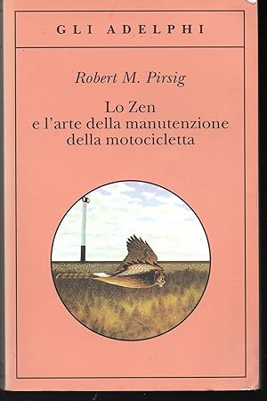 Immagine del venditore per Lo Zen e l'arte della manutenzione della motocicletta Con una postfazione dell'autore venduto da Libreria Tara