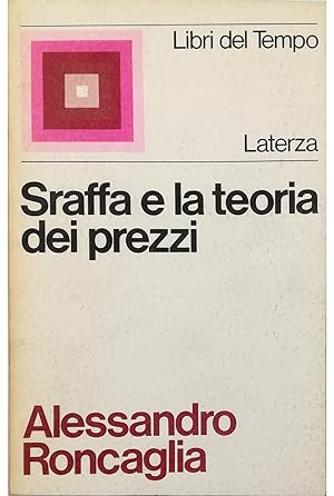 Image du vendeur pour Sraffa e la teoria dei prezzi mis en vente par Libreria Tara