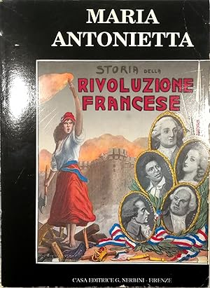 Immagine del venditore per Maria Antonietta Storia della Rivoluzione francese venduto da Libreria Tara