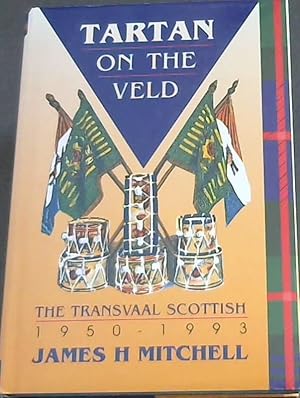 Tartan on the Veld: The Transvaal Scottish, 1950-1993