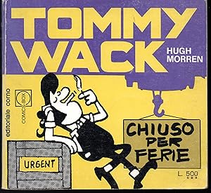 Tommy Wack, chiuso per ferie