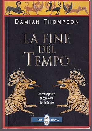 Imagen del vendedor de La fine del tempo Attese e paure al compiersi del millennio a la venta por Libreria Tara