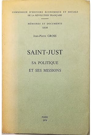Bild des Verkufers fr Saint-Just Sa politique et ses missions zum Verkauf von Libreria Tara