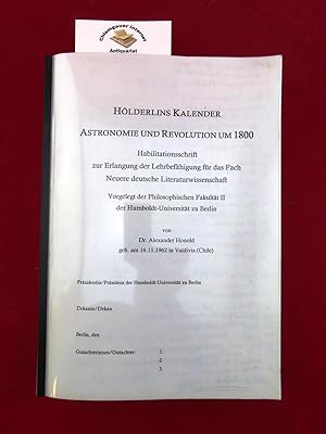 Hölderlins Kalender. Astronomie und Revolution um 1800. Habilitationsschrift an der Humboldt-Univ...