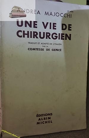 Une vie de chirurgien. Traduit et adapté de litalien par la comtesse de Gencé.