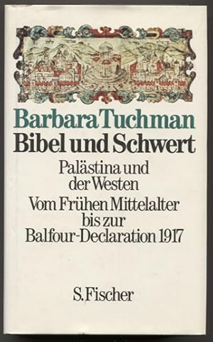 Bild des Verkufers fr Bibel und Schwert: Palstina und der Westen. Vom frhen Mittelalter bis zur Balfour-Declaration 1917. zum Verkauf von Antiquariat Neue Kritik