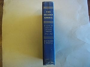 Image du vendeur pour The Second Admiral. A Life of David Dixon Porter 1813-1891. Illustrated. mis en vente par Carmarthenshire Rare Books