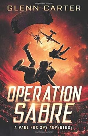 Seller image for Operation Sabre: A Paul Fox Spy Adventure for sale by WeBuyBooks 2