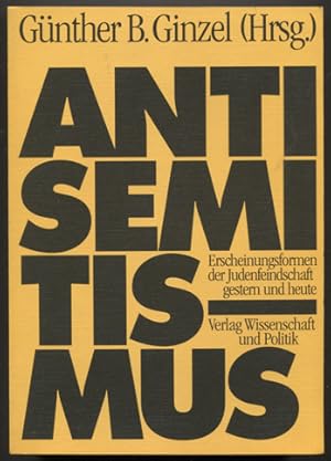 Bild des Verkufers fr Antisemitismus. Erscheinungsformen der Judenfeindschaft gestern und heute. zum Verkauf von Antiquariat Neue Kritik