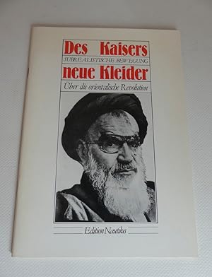 Bild des Verkufers fr Des Kaisers neue Kleider. ber die orientalische Revolution. Subrealistische Bewegung. zum Verkauf von Antiquariat Maralt