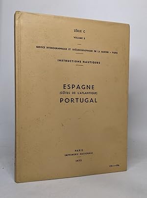Bild des Verkufers fr Srie C volume 3 - Instructions nautiques - Espagne (ctes de l'atlantique) Portugal zum Verkauf von crealivres